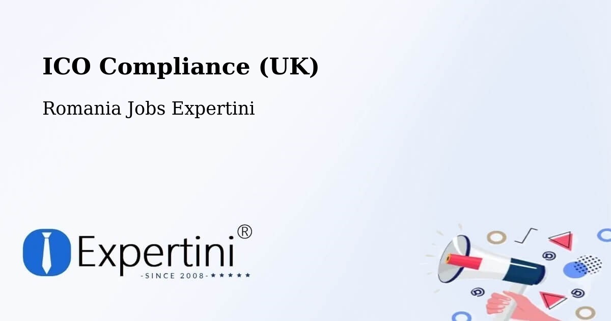 UK Data Protection & ICO Compliance – Mândra - Romania Jobs Expertini