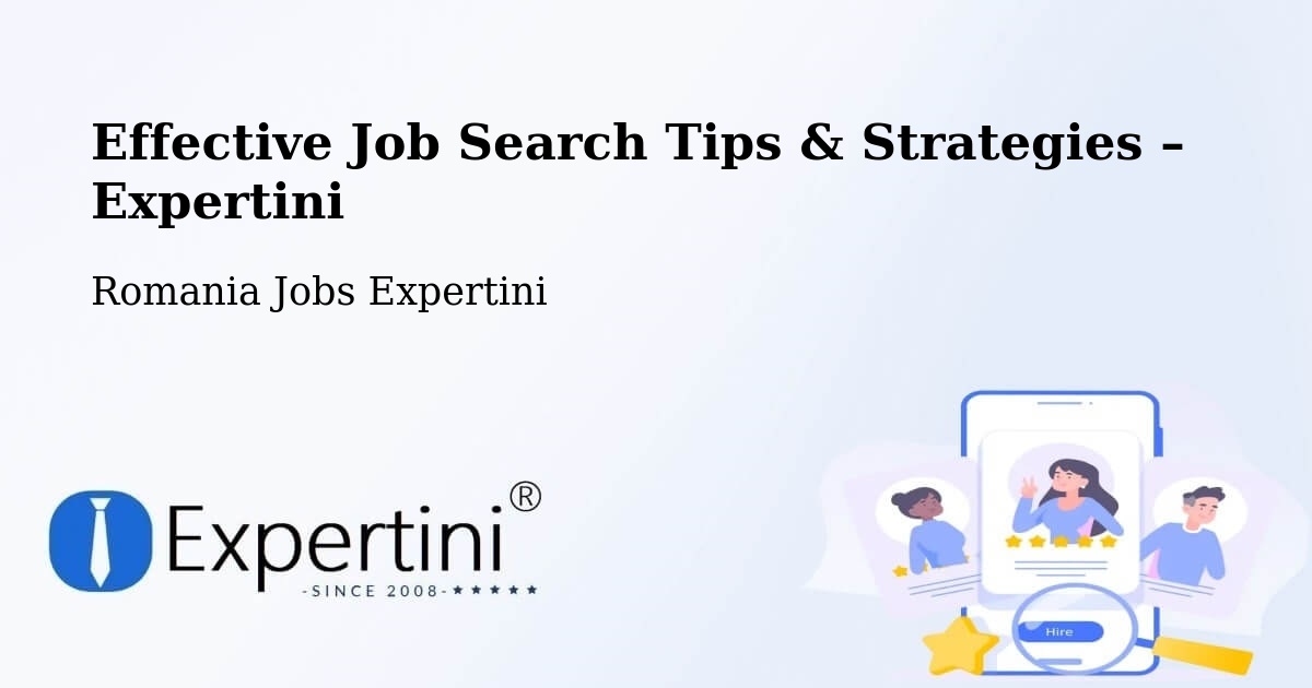 Job Search Tips & Strategies for Job Seekers – Mândra - Mândra, Romania Jobs Expertini
