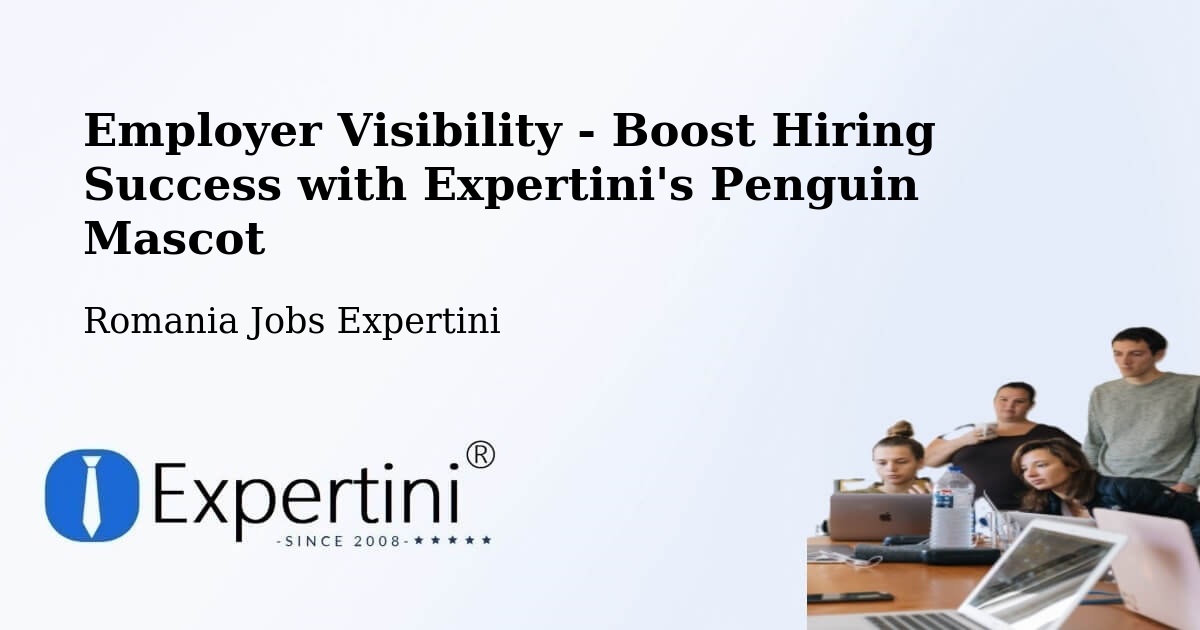 Employer Visibility Strategy – Mândra - Romania Jobs Expertini